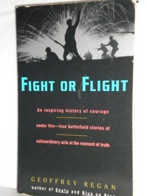 Fight or Flight - Paperback By Regan, Geoffrey - ACCEPTABLE