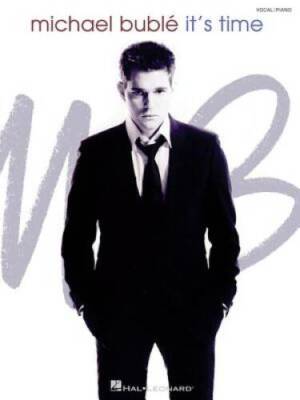Michael Buble - It's Time - Sheet music By Buble, Michael - GOOD