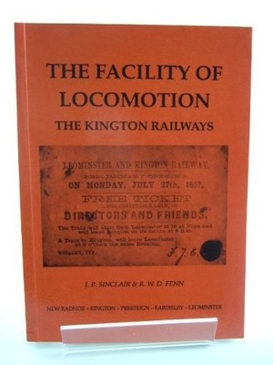 The Facility of Locomotion: The Kingto..., Fenn, R.W.D.