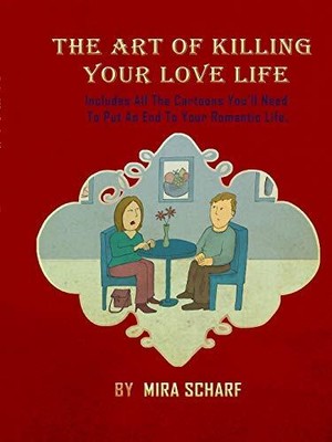 The Art of Killing Your Love Life                                              