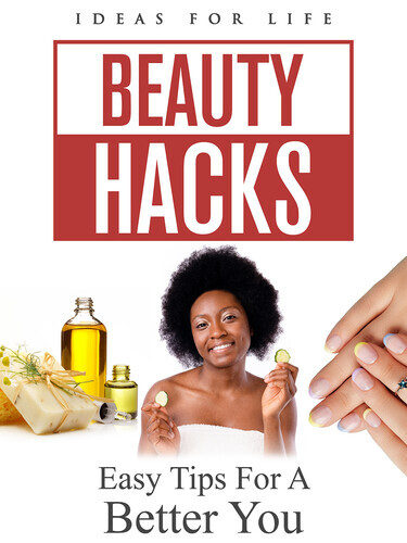 Beauty Hacks: Easy Tips For A Better You [New DVD]