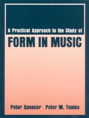 Practical Approach to the Study of Form in Music - Paperback - GOOD