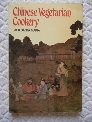 Chinese Vegetarian Cookery - Santa Maria Jack