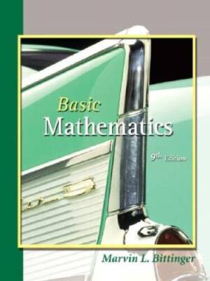 Basic Mathematics (9th Edition) - Paperback By Bittinger, Marvin L - VERY GOOD