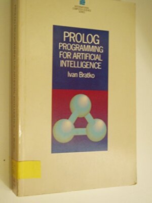 PROLOG Programming for Artificial Intelligence - Bratko, Ivan