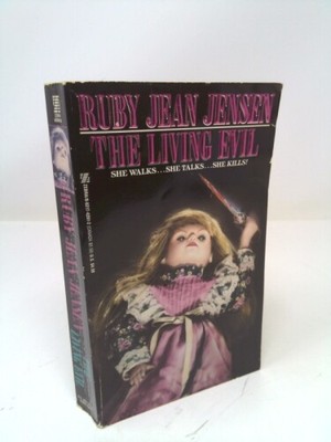 The Living Evil by Jensen, Ruby J.; Jensen, R. J.