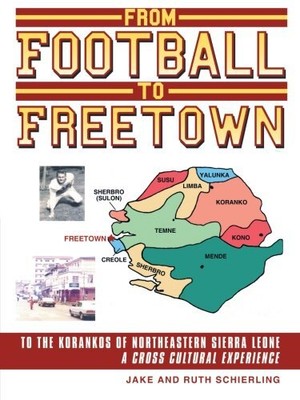 FROM FOOTBALL TO FREETOWN By Jake Schierling **BRAND NEW**
