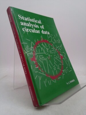 Statistical Analysis of Circular Data by Fisher, N. I.