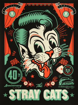 Stray Cats 40th Anniversary signed numbered of 90 Silkscreen Poster by Scrojo