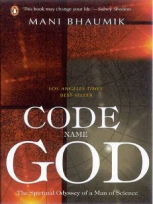 Code Name God: The Spiritual Odyssey of a Man of Science - Paperback - GOOD