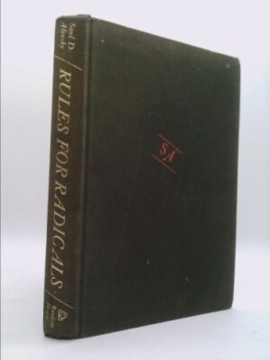 Rules for Radicals: A Practical Primer for Realistic Radicals