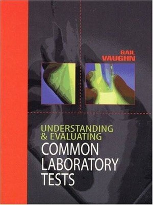 Understanding and Evaluating Common Laboratory Tests - Paperback - GOOD