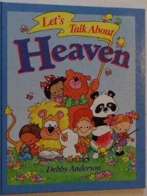 Lets Talk About Heaven - Hardcover By Anderson, Debby - GOOD