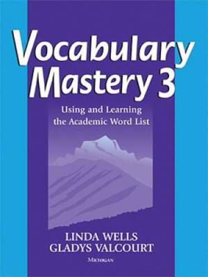 Vocabulary Mastery  3: Using and Learning the Academic Word List - GOOD