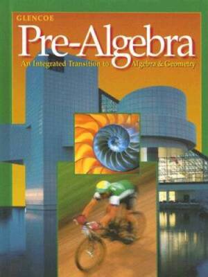 Glencoe Pre-Algebra: An Integrated Transition to Algebra  Geometry - ACCEPTABLE
