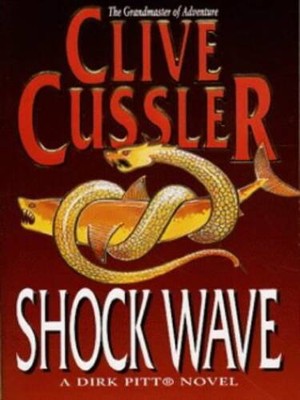 Shock Wave - a Dirk Pitt Adventure - Paperback By Clive Cussler - ACCEPTABLE