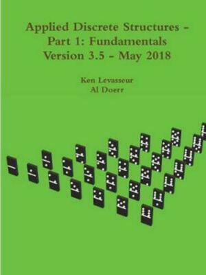 Applied Discrete Structures - Part 1: Fundamentals Version 3.5 