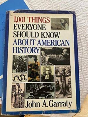 1001 Things Everyone Should Know About American History - Hardcover - GOOD