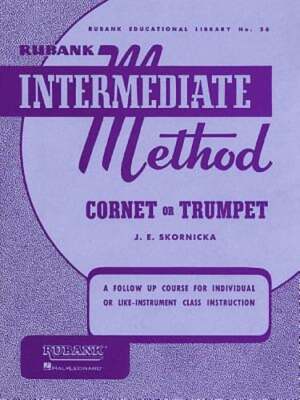 Rubank Intermediate Method - Cornet or Trumpet by E Skornicka Joseph: Used