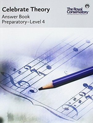 TCTA1 - CELEBRATE THEORY ANSWER BOOK : PREPARATORY -4( By The Royal Conservatory