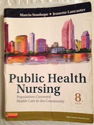 Public Health Nursing: Population-Centered Health Care in the Community