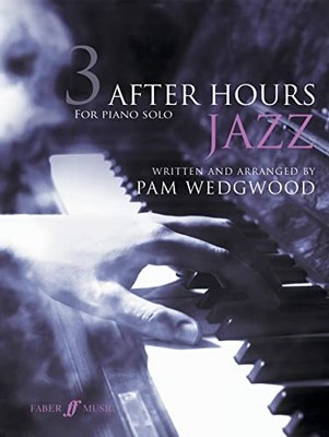 After Hours Jazz Book 3 (Piano Solo): Fo... by Pam Wedgwood Paperback / softback