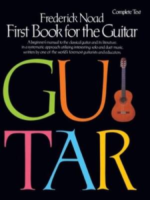 First Book for the Guitar - Complete: Guitar Technique - Paperback - VERY GOOD