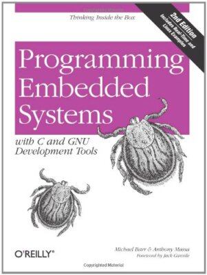 Programming Embedded Systems: With C and GNU Development Tools, 