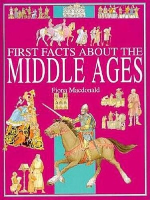 The Middle Ages (First Facts: Everyday Character Education) - Hardcover - GOOD