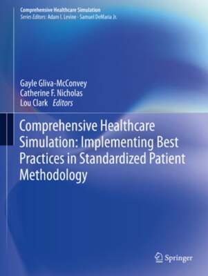 Comprehensive Healthcare Simulation: Implementing Best Practices in Standardized