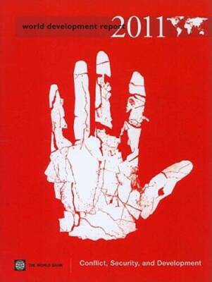 World Development Report 2011: Conflict, Security, and Development - GOOD