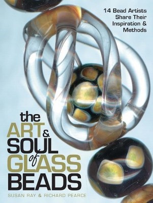 The Art and Soul of Glass Beads, Pearce, Richard