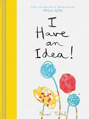 I Have an Idea! (Herve Tullet)