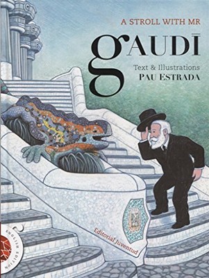 A STROLL WITH GAUDI (ALBUMES ILUSTRADOS) (SPANISH EDITION) By Pau Estrada *NEW*