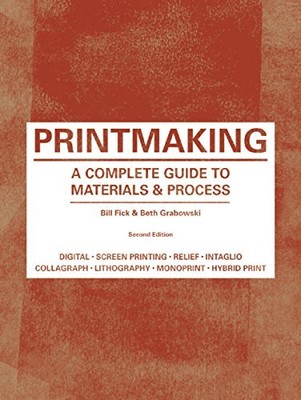 Printmaking: A Complete Guide to Materials & Process (Printmaker