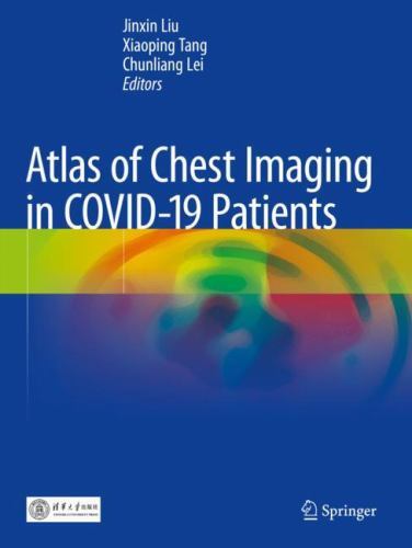 Atlas of Chest Imaging in COVID-19 Patients by Xiaoping Tang (2022 ...