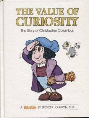 The Value of Curiosity: The Story of Christopher Columbus (ValueTales  - GOOD