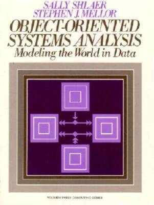 Object Oriented Systems Analysis: Modeling the World in Data - Paperback - GOOD