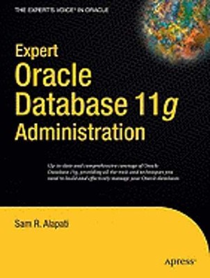 Expert Oracle Database 11g Administration by Sam Alapati: New