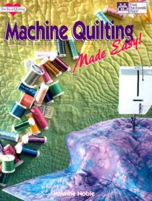 Machine Quilting Made Easy! (The Joy of Quilting) - Paperback - GOOD