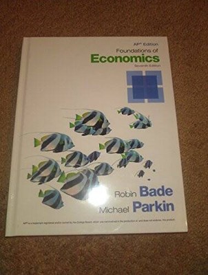 Foundations of Economics Ap - Hardcover By PARKIN BADE - VERY GOOD