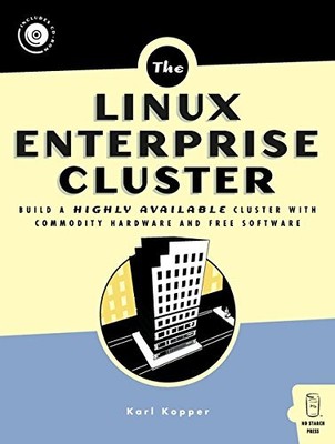 LINUX ENTERPRISE CLUSTER: BUILD A HIGHLY AVAILABLE CLUSTER By Karl Kopper *VG+*