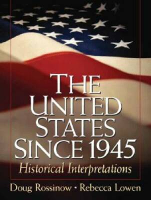The United States Since 1945: Historical Interpretations - Paperback - GOOD