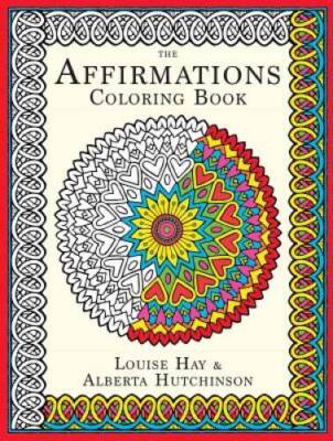 The Affirmations Coloring Book - Paperback By Hay, Louise - VERY GOOD