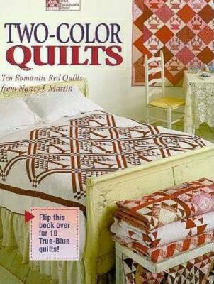 Two-Color Quilts: Ten Romantic Red Quilts and Ten True Blue Quilts - GOOD