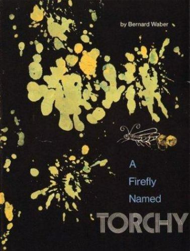 絵本・英語　バーナード・ウェーバー　A FIREFLY NAMED TORCHY A Firefly Named Torchy: Waber, Bernard: 9780395904978