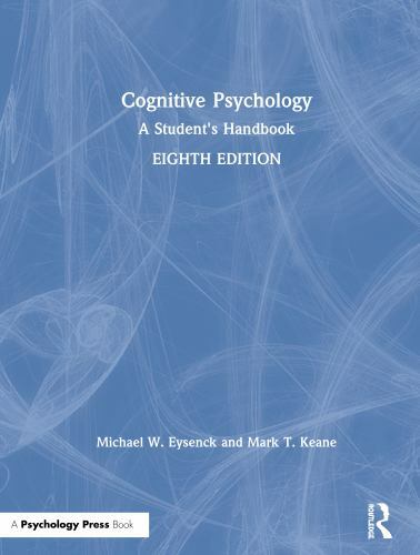 Cognitive Psychology : A Student's Handbook by Mark T. Keane and ...