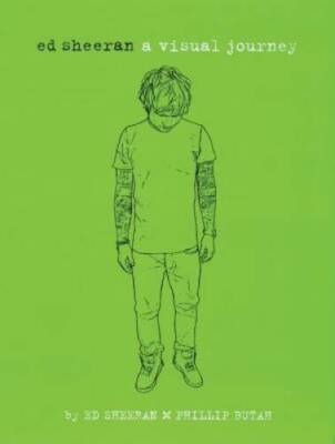 Ed Sheeran: A Visual Journey - Paperback By Sheeran, Ed - GOOD