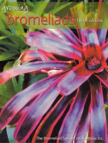 Growing Bromeliads By Bromeliad Society Of Australia Neuf