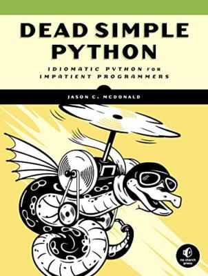 Dead Simple Python: Idiomatic Python for the Impatient Programmer - McDonald